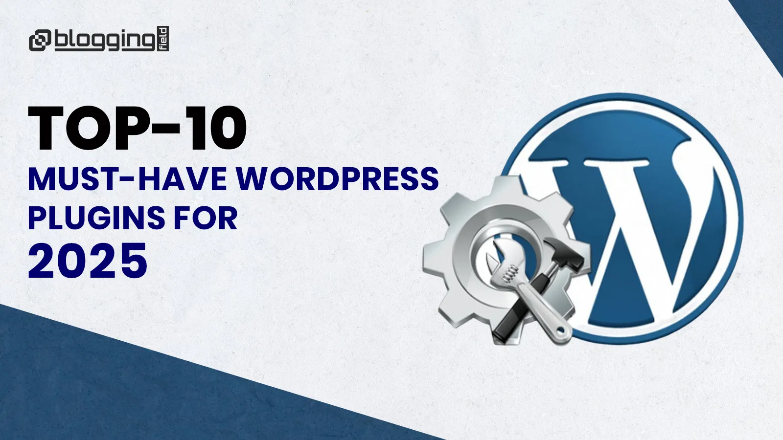 Top 10 Must-Have WordPress Plugins for 2025